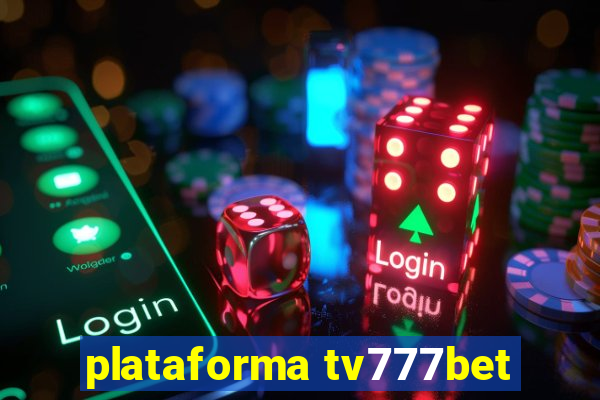 plataforma tv777bet